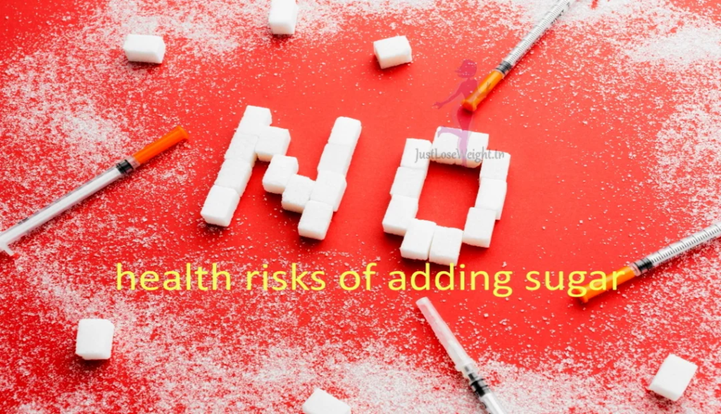health risks of adding sugar