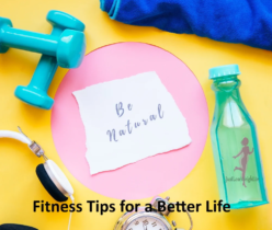 Fitness Tips for a Better Life