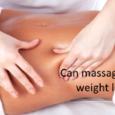 Can therapeutic massage Assist weight reduction?