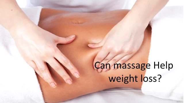 Can massage Help weight loss?