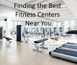 Fitness Centers Near Me: