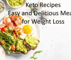 Keto Recipes Easy and Delicious Meals for Weight Loss