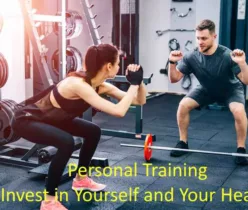 Personal Training: Invest in Yourself and Your Health
