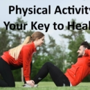 Physical Activity: Key to Improved Health Fitness