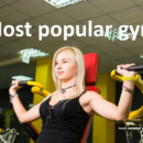 What is the most popular gym?