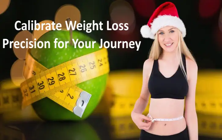 Calibrate Weight Loss: Precision for Your Journey