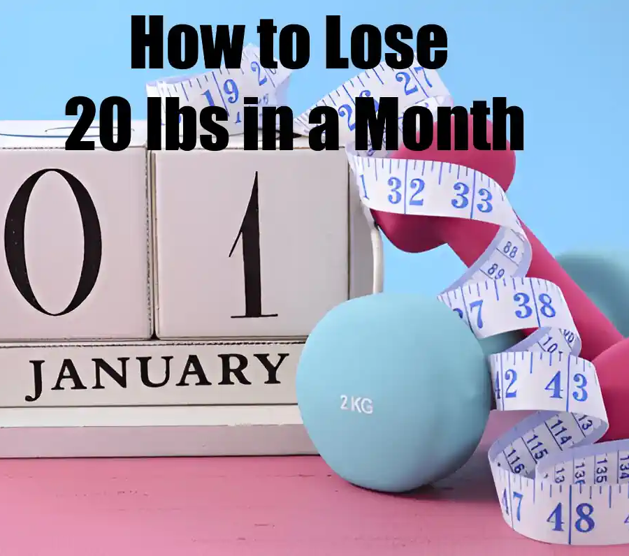 How to Lose 20 lbs in a Month2